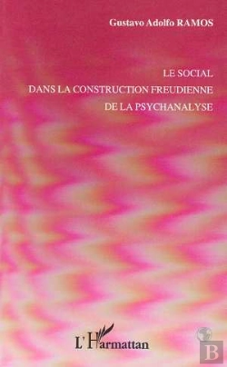 Bertrand.pt - Le Social Dans La Construction Freudienne De La Psychanalyse