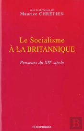 Le Socialisme A La Britannique ; Penseurs Du Xx Siecle