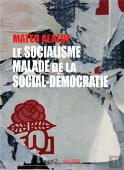 Bertrand.pt - Le Socialisme Malade De La Social-Démocratie