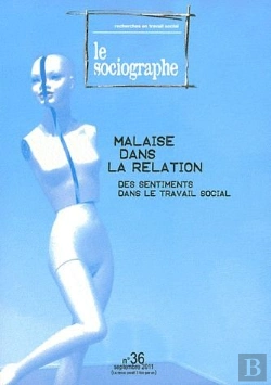 Bertrand.pt - Le Sociographe : Le Sociographe N°36. Malaise Dans La Relation Des Sentiments Dans Le Travail Social