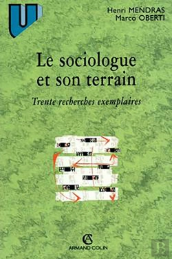 Bertrand.pt - Le Sociologue Et Son Terrain - Trente Recherches Exemplaires : Trente Recherches Exemplaires
