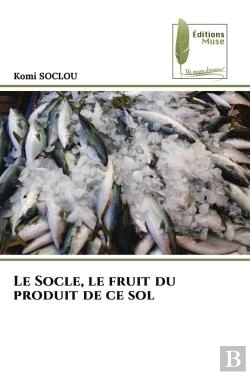 Bertrand.pt - Le Socle, Le Fruit Du Produit De Ce Sol