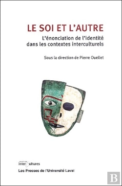 Bertrand.pt - Le Soi Et L'Autre ; L'Énonciation De L'Identité Dans Les Contextes Interculturels
