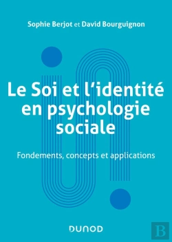 Bertrand.pt - Le Soi Et L'Identité En Psychologie Sociale : Fondements, Concepts Et Applications