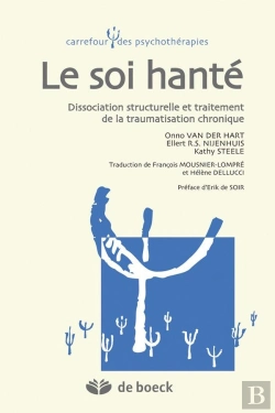 Bertrand.pt - Le Soi Hante  Dissociation Structurelle Et Traitement De La Traumatisation Chronique