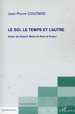 Bertrand.pt - Le Soi, Le Temps Et L'Autre ; Autour De Husserl, Maine De Biran Et Ricoeur