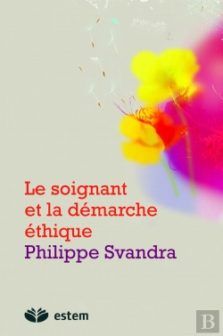 Bertrand.pt - Le Soignant Et La Démarche Éthique