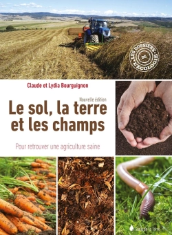 Bertrand.pt - Le Sol, La Terre Et Les Champs - Pour Retrouver Une Agriculture Saine