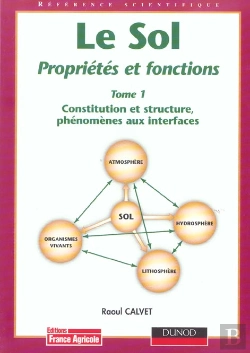 Bertrand.pt - Le Sol, Proprietes Et Fonctions T.1; Constitution Et Structure, Phenomenes Aux Interfaces