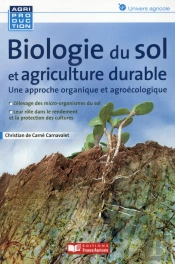 Le Sol ; Une Approche Scientifique Et Agroécologique