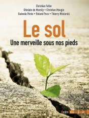 Le Sol ; Une Merveille Sous Nos Pieds
