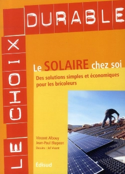 Bertrand.pt - Le Solaire Chez Soi ; Des Solutions Simples Et Économiques Pour Les Bricoleurs