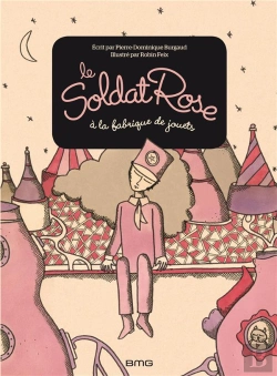 Bertrand.pt - Le Soldat Rose À La Fabrique De Jouets