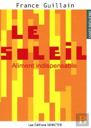 Le Soleil, Aliment Indispensable