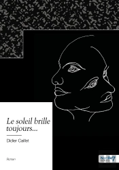 Le Soleil Brille Toujours...