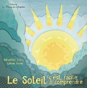 Le Soleil ; C'Est Facile À Comprendre