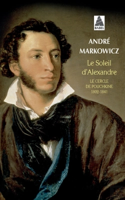 Bertrand.pt - Le Soleil D'Alexandre ; Le Cercle De Pouchkine, 1802-1841