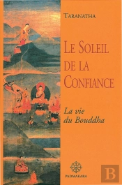 Le Soleil De La Confiance  La Vie Du Bouddha