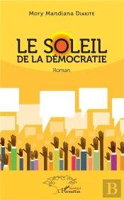Le Soleil De La Democratie - Roman