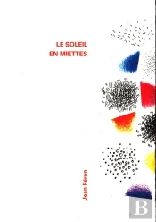 Le Soleil En Miettes