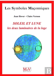 Le Soleil et la Lune - Les Deux Luminaires de la Loge