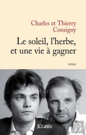 Le Soleil, L'Herbe, Et Une Vie À Gagner