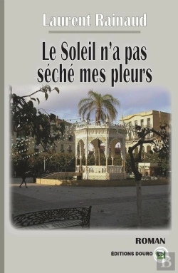 Bertrand.pt - Le Soleil N'A Pas Séché Mes Pleurs