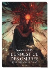 Le Solstice Des Ombres Tome 2 : Les Voix De Canaé