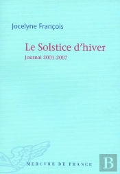 Le Solstice D'Hiver ; Journal 2001-2007