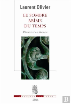 Bertrand.pt - Le Sombre Abîme Du Temps : Mémoire Et Archéologie