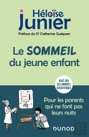 Le Sommeil Du Jeune Enfant : Pour Les Parents Qui Ne Font Pas Leurs Nuits