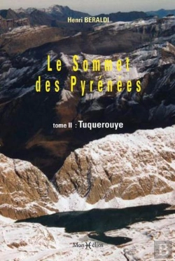 Bertrand.pt - Le Sommet Des Pyrénées Tome 2 ; Tuquerouye