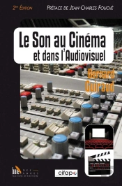 Le Son Au Cinema Et Dans L'Audiovisuel - 2 Eme Edition