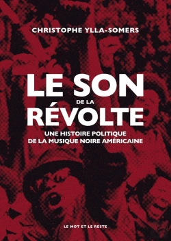 Bertrand.pt - Le Son De La Révolte : Une Histoire Politique De La Musique Noire Américaine