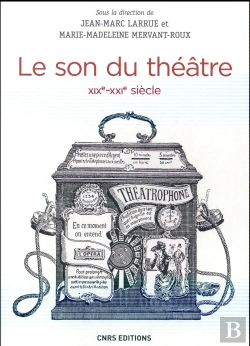 Bertrand.pt - Le Son Du Théâtre (Xixe-Xxie Siecle)