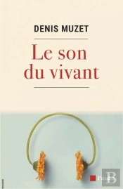Le Son Du Vivant - Pour Une 'Ecoulogie' Du Monde
