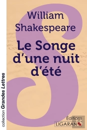 Le Songe D'Une Nuit D'Été (Grands Caractères)
