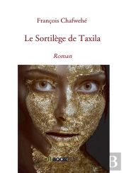 Le Sortilège De Taxila : Roman