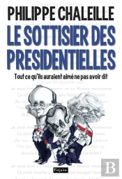 Le Sottisier Des Presidentielles