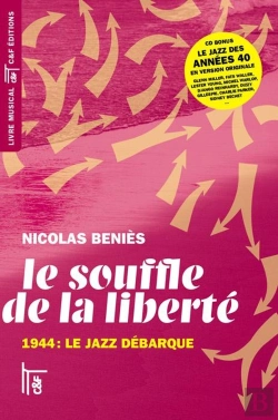 Bertrand.pt - Le Souffle De La Liberté, 1944: Le Jazz Débarque