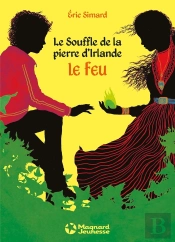 Le Souffle De La Pierre D'Irlande Tome 1 : Le Feu