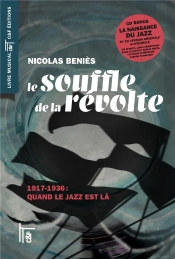 Le Souffle De La Révolte, 1917-1936 ; Quand Le Jazz Est Là.