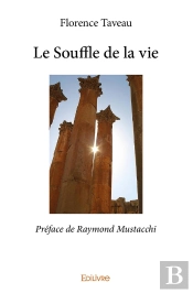 Le Souffle De La Vie : Préface De Raymond Mustacchi