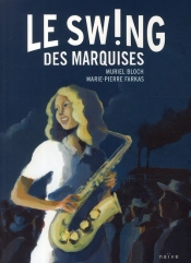 Le Souffle Des Marquises T.2 ; Le Swing Des Marquises