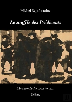Bertrand.pt - Le Souffle Des Prédicants : Contraindre Les Consciences