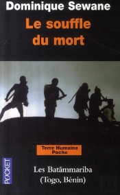 Le Souffle Du Mort ; Les Batâmmariba (Togo, Bénin)