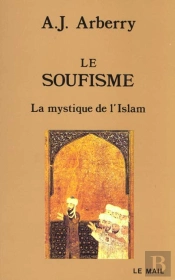 Le Soufisme ; La Mystique De L'Islam