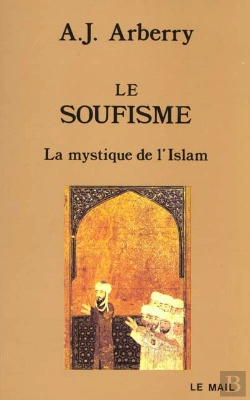 Bertrand.pt - Le Soufisme ; La Mystique De L'Islam