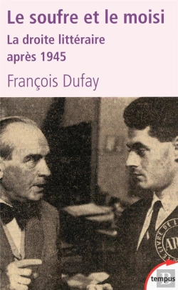 Bertrand.pt - Le Soufre Et Le Moisi ; La Droite Littéraire Après 1945