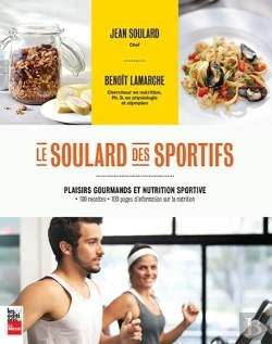 Bertrand.pt - Le Soulard Des Sportifs ; Plaisirs Gourmands Et Nutrition Sportive